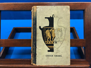 Greek Vases; Their System of Form and Decoration- Edited by T. Lau, 1879, scarce