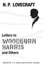 H P Lovecraft Letters To Woodburn Harris And Others (Paperback) (Uk Import)