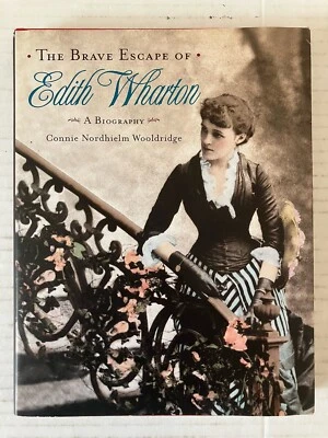 The Brave Escape of Edith Wharton A Biography by Connie N. Wooldridge 2010 HC - Imagem 1 de 4