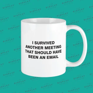I Survived Another Meeting That Should Have Been an Email Mug, Secret Santa Joke - Picture 1 of 4