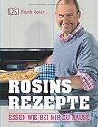 Rosins Rezepte Essen Wie Bei Mir Zu Hause Von Frank Rosin  Buch  Zustand Gut