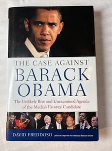Signed, The Case Against Barack Obama By David Freddoso 2008 1st 1st Like New - Picture 1 of 10