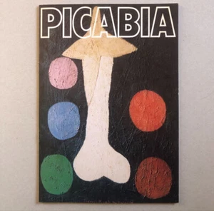 Picabia dandy et héraut de l'art du XXe siècle — catalogue d'exposition — 1980. - Picture 1 of 5