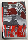 Tomorrow The World: Hitler, - Hardcover, By Goda Norman J. Mint 1St Edition