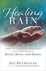 Healing Rain By Sue Detweiler