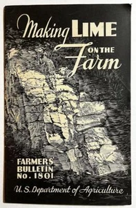 MAKING LIME on the FARM ~ 1938 Agriculture Dept Bulletin - Afbeelding 1 van 1