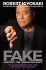 Fake by Robert T. Kiyosaki NEW Paperback