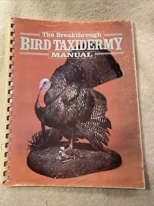BREAKTHROUGH BIRD TAXIDERMY MANUAL By Sallie Dahmes 1988 First Edition - Picture 1 of 5