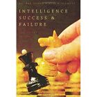 Intelligence Success and Failure: The Human Factor - Paperback NEW Bar-Joseph, U