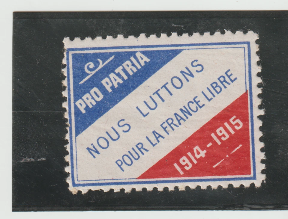 France WWI Nous Luttons Pro Patria 1914-1915 Stamps Vignette Poster Stamp - Image 1 of 1