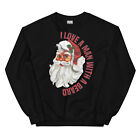 I Love A Man With A Beard Funny Christmas Santa Claus Sweatshirt