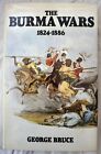The Burma Wars 1824-86 George Bruce Hardback Book British India History