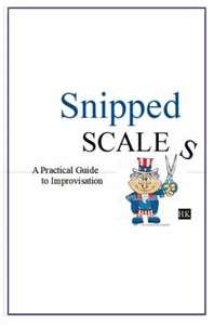 SNIPPED SCALES: A Practical Guide to Improvisation - Picture 1 of 4