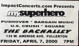 My Superhero Concert Ticket Stub at The Back Alley Fullerton 4/7/2000 w Pushover - Picture 1 of 2