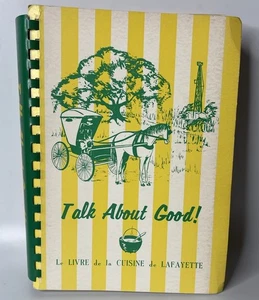 Talk about Good! : Le Livre de la Cuisine de Lafayette Junior League 1975 - Imagen 1 de 10
