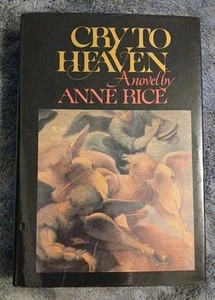 Cry to Heaven by Anne Rice (1982) First Printing Hardcover Novel, HCDJ - Picture 1 of 10