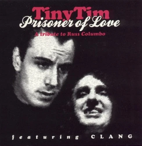TINY TIM WITH CLANG AND FRIENDS - Prisoner Of Love (a Tribute To Russ Columbo) Foto 1 de 1
