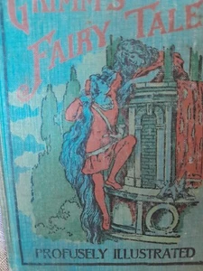 Grimms Fairy Tales Profusely Illustrated By Brothers Grimm Chicago W.B.... - Picture 1 of 11