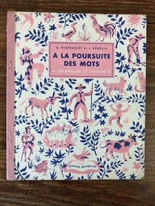 Scolaire A LA POURSUITE DES MOTS Nigremont Ségelle Ed. Bourrelier (1957) Poirié - Imagen 1 de 8