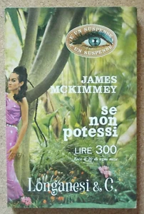 LIBRO Romanzo SE NON POTESSI James McKimmey 1965 Longanesi Suspense tascabile - Picture 1 of 2