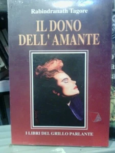 Rabindranath Tagore Il dono dell'amante I libri del grillo parlante - Foto 1 di 1
