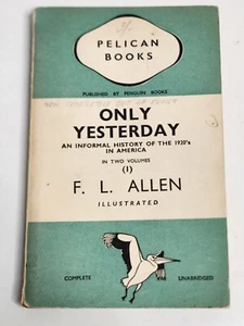 Pelican Book Only Yesterday by F L Allen Vol 1 & 2 - Picture 1 of 4