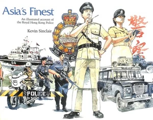 Asia's Finest: An illustrated account of the Royal Hong Kong Police - Picture 1 of 1