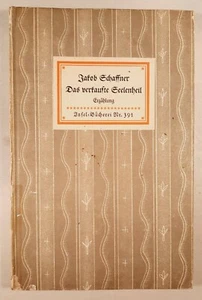 Insel-Bücherei Nr. 391 SCHAFFNER: DAS VERKAUFTE SEELENHEIL, 11.-15. Tsd., ~1932 - Picture 1 of 5