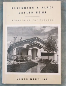 Designing a Place Called Home by James Wentling - 1st edition HC 1995 - Picture 1 of 9