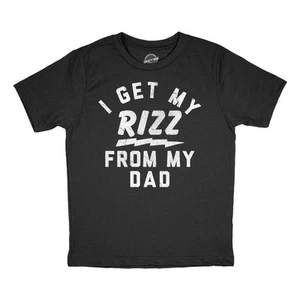 Youth Funny T Shirts I Get My Rizz From My Dad Sarcastic Graphic Novelty Tee For - Picture 1 of 7