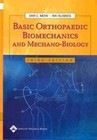 Basic Orthopaedic Biomechanics and Mechano-Biology, 3rd ed., , 9780781739337