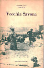 Vecchia Savona - Giuseppe Cava (Sabatelli Editore) [1967]