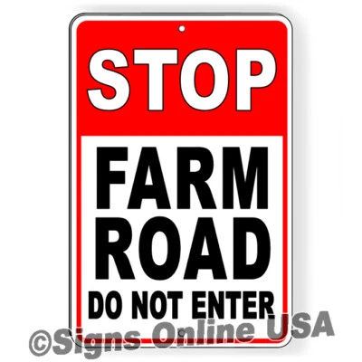 Stop Farm Road Do Not Enter Metal Sign 5 SIZES warning property road private - Image 1 of 4