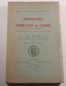 [Picardie] Peltier - Formation du clergé au diocèse d'Amiens XVIe à 1801 - 1906 - Picture 1 of 1