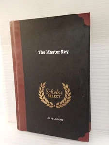 The Master Key L. W. De Laurence de Laurence Scholar Select FREE SHIPPING - Picture 1 of 2