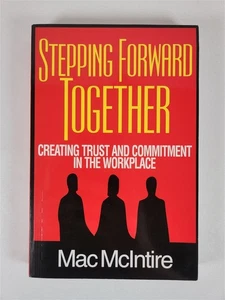 Stepping Forward Together Creating Trust And Commitment In The Workplace 2007 PB - Imagen 1 de 8