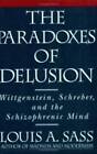 The Paradoxes of Delusion Wittgenstein, Schreber,