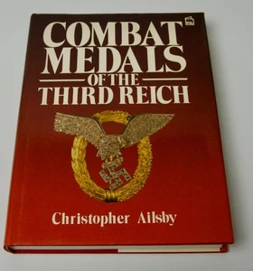 Ailsby COMBAT MEDALS OF THE THIRD REICH 1st Ed WWII German Awards Reference - Picture 1 of 4