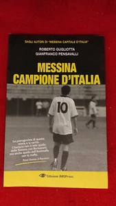 MESSINA CAMPIONE D'ITALIA EDIZIONE IMGPRESS ROBERTO GUGLIOTTA PENSAVALLI GIANFRA - Imagen 1 de 6
