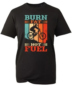 Burn Fat Not Fuel T-Shirt Bicycle Lovers Cycling Adventure Exercise Workout Top - Picture 1 of 3
