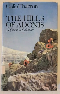 The Hills Of Adonis: A Quest In Lebanon By Colin Thubron - Picture 1 of 7