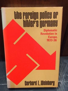 The Foreign Policy of Hitler's Germany: Diplomatic Revolution in Europe, 1933-36 - Picture 1 of 4