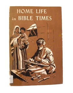 Home Life in Bible Times by Arthur W. Klinck Ph.D. (1964,Paperback) Ex Library - Picture 1 of 10