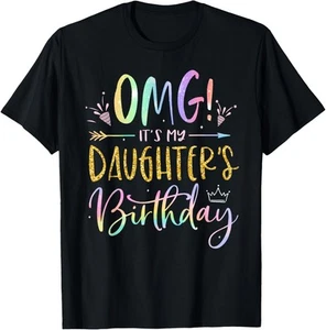 OMG It's My Daughter's Birthday Happy BDay Tie Dye Mom Dad T-Shirt Hoodie - Picture 1 of 13
