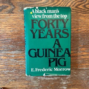 Forty Years a Guinea Pig by E. Frederic Morrow 1980 HC Inscribed by Author G - Bild 1 von 7