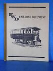 FWD Railroad Equipment  Reprint