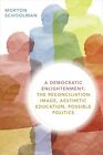 A Democratic Enlightenment: The Reconciliation Image, Aesthetic Education, Book