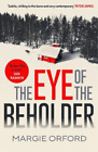 Margie Orford The Eye of the Beholder (Paperback)