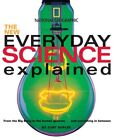 New Everyday Science Explained: From the Big Bang to the human g