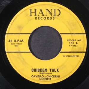 CAVELLO-CHICKENI QUINTETT: Chicken Talk / Schultage HAND 7" Single 45 1/min - Bild 1 von 2